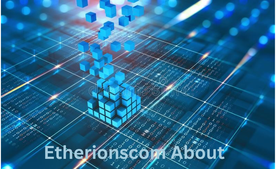 Etherionscom About: The Future of Blockchain and Cryptocurrency